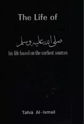The Life Of Muhammad His Life Based On The Earliest Sources
